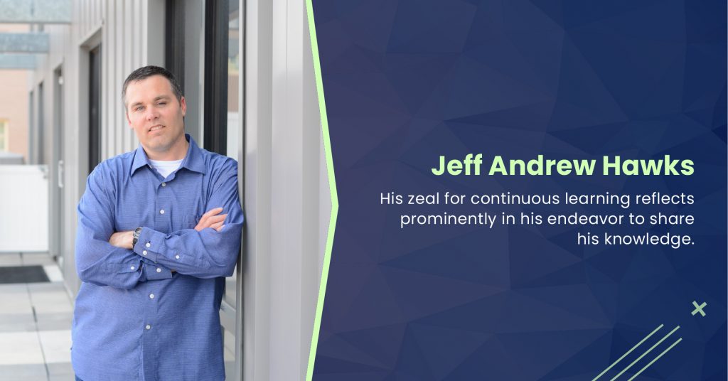 Jeff Andrew Hawks | Engineering Project Manager